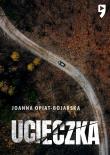 Ucieczka. Autor: Joanna Opiat-Bojarska. Dadada.pl Okładka książki Ucieczka