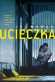 Ucieczka - uszkodzone. Autor: Nowak Adam. Dadada.pl Okładka książki Ucieczka - uszkodzone