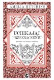 Uciekając przeznaczeniu. Kroniki Fae. Tom 3. Autor: Amelia Hutchins. Dadada.pl Okładka książki Uciekając przeznaczeniu. Kroniki Fae. Tom 3