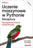 Uczenie maszynowe w Pythonie. Receptury. Od przygotowania danych do deep learningu. Wydanie II. Autor: Kyle Gallatin, Chris Albon. Dadada.pl Okładka książki Uczenie maszynowe w Pythonie. Receptury. Od przygotowania danych do deep learningu. Wydanie II