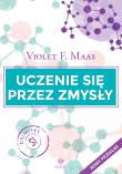 Uczenie się przez zmysły. Autor: Maas Violet F.. Dadada.pl Okładka książki Uczenie się przez zmysły