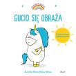 Uczucia Gucia Gucio się obraża wyd. 2023. Autor: AURELIE CHIEN CHOW CHINE. Dadada.pl Okładka książki Uczucia Gucia Gucio się obraża wyd. 2023