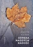 Udręka. Nadzieja. Radość. Autor: Aneta Kania. Dadada.pl Okładka książki Udręka. Nadzieja. Radość
