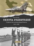 Ukryta przestrzeń. Wojskowe lata warszawskiego Bemowa 1945–1989. Autor: Brudek Paweł. Dadada.pl Okładka książki Ukryta przestrzeń. Wojskowe lata warszawskiego Bemowa 1945–1989