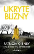 Ukryte blizny. Autor: Patricia Gibney. Dadada.pl Okładka książki Ukryte blizny