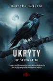 Ukryty obserwator. Autor: Baraldi Barbara. Dadada.pl Okładka książki Ukryty obserwator