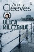 Ulica milczenia. Vera. Tom 6. Autor: Cleeves Ann. Dadada.pl Okładka książki Ulica milczenia. Vera. Tom 6