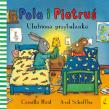 Ulubiona przytulanka. Pola i Piotruś. Autor: Reid Camilla. Dadada.pl Okładka książki Ulubiona przytulanka. Pola i Piotruś