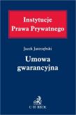 Umowa gwarancyjna. Autor: dr hab. Jacek Jastrzębski, prof. UWM. Dadada.pl Okładka książki Umowa gwarancyjna