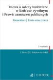 Umowa o roboty budowlane w Kodeksie cywilnym...w.3. Autor: Bieluk Jerzy, Zadykowicz-Sokół Katarzyna. Dadada.pl Okładka książki Umowa o roboty budowlane w Kodeksie cywilnym...w.3