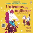 Opakowanie Unicorns in uniforms and other stories
