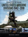 United States Airborne Divisions, 1942-2018. Autor: Green Michael. Dadada.pl Okładka książki United States Airborne Divisions, 1942-2018