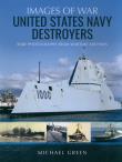 United States Navy Destroyers. Autor: Michael Green. Dadada.pl Okładka książki United States Navy Destroyers