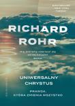 Uniwersalny Chrystus. Autor: Richard Rohr. Dadada.pl Okładka książki Uniwersalny Chrystus