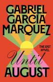 Until August. Autor: Gabriel Garcia Marquez. Dadada.pl Okładka książki Until August