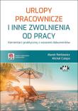 Urlopy pracownicze i inne zwolnienia od pracy Komentarz praktyczny z wzorami dokumentów. Autor: Rotkiewicz Marek, Culepa Michał. Dadada.pl Okładka książki Urlopy pracownicze i inne zwolnienia od pracy Komentarz praktyczny z wzorami dokumentów