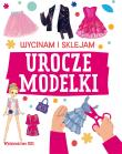 Urocze modelki. Wycinam i sklejam. Autor: Opracowanie zbiorowe. Dadada.pl Okładka książki Urocze modelki. Wycinam i sklejam