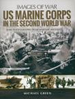 US Marine Corps in the Second World War. Autor: Michael Green. Dadada.pl Okładka książki US Marine Corps in the Second World War