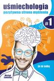 Uśmiechologia T.1. Autor: Michał Zawadka. Dadada.pl Okładka książki Uśmiechologia T.1