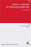 Ustawa o dostępie do informacji publicznej. Autor: Elżbieta Gudowska-Natanek, Kuca Grzegorz. Dadada.pl Okładka książki Ustawa o dostępie do informacji publicznej