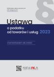 Okładka książki Ustawa o podatku od towarów i usług 2023