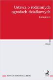 Okładka książki Ustawa o rodzinnych ogrodach działkowych