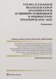 Okładka książki Ustawa o zasadach realizacji zadań finansowanych ze środków europejskich w perspektywie finansowej 2021-27. Komentarz