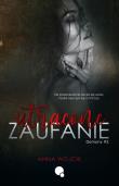 Utracone zaufanie. Demony. Tom 2. Autor: Wójcik Anna. Dadada.pl Okładka książki Utracone zaufanie. Demony. Tom 2