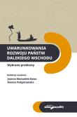 Uwarunkowania rozwoju państw Dalekiego Wschodu. Autor: Joanna Marszałek-Kawa (red.), Renata Podgórzańska. Dadada.pl Okładka książki Uwarunkowania rozwoju państw Dalekiego Wschodu