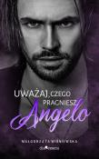 Uważaj, czego pragniesz, Angelo. Autor: Wiśniewska Małgorzata. Dadada.pl Okładka książki Uważaj, czego pragniesz, Angelo