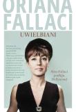 Uwielbiani. Miss Fallaci podbija Hollywood. Autor: Oriana Fallaci. Dadada.pl Okładka książki Uwielbiani. Miss Fallaci podbija Hollywood