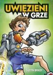 Uwięzieni w grze. Autor: Dustin Brady, Wojtek Cajgner. Dadada.pl Okładka książki Uwięzieni w grze