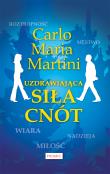 Uzdrawiająca siła cnót. Autor: Carlo Maria Martini. Dadada.pl Okładka książki Uzdrawiająca siła cnót