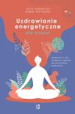 Uzdrawianie energetyczne dla kobiet. Autor: Keith Sherwood, Sabine Wittmann. Dadada.pl Okładka książki Uzdrawianie energetyczne dla kobiet
