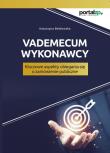Vademecum wykonawcy.. Autor: Bełdowska Katarzyna. Dadada.pl Okładka książki Vademecum wykonawcy.
