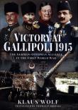 Victory at Gallipoli, 1915. Autor: Wolf Klaus. Dadada.pl Okładka książki Victory at Gallipoli, 1915