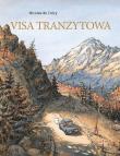 Visa tranzytowa. Autor: Nicolas de Crecy. Dadada.pl Okładka książki Visa tranzytowa
