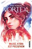 Vortex. Miłość, która jest początkiem. Autor: Benning Anna, Urban Anna, Miłosz Urban. Dadada.pl Okładka książki Vortex. Miłość, która jest początkiem
