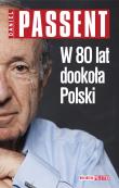 W 80 lat dookoła Polski. Autor: Passent Daniel. Dadada.pl Okładka książki W 80 lat dookoła Polski