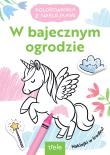Okładka książki W bajecznym ogrodzie. Kolorowanka z naklejkami