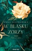 W blasku zorzy T.2 Pałac ze szkła. Autor: Szafrańska Anna. Dadada.pl Okładka książki W blasku zorzy T.2 Pałac ze szkła