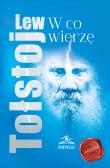 W co wierzę. Autor: Lew Tołstoj. Dadada.pl Okładka książki W co wierzę