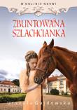 W dolinie Narwi. Zbuntowana szlachcianka. Autor: Gajdowska Urszula. Dadada.pl Okładka książki W dolinie Narwi. Zbuntowana szlachcianka