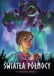 Okładka książki W dolinie trolli. Światła Północy. Tom 1 wyd. 2024