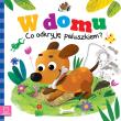 W domu. Co odkryję paluszkiem?. Autor: Grażyna Wasilewicz. Dadada.pl Okładka książki W domu. Co odkryję paluszkiem?