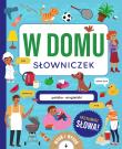 W domu. Słowniczek polsko-angielski. Autor: Amanda Enright. Dadada.pl Okładka książki W domu. Słowniczek polsko-angielski