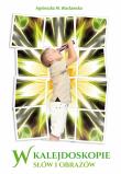 Okładka książki W kalejdoskopie słów i obrazów
