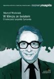 W klinczu ze światem. Autor: Marcel Woźniak. Dadada.pl Okładka książki W klinczu ze światem