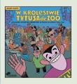 W królestwie Tytusa de Zoo. Autor: Rusek Adam. Dadada.pl Okładka książki W królestwie Tytusa de Zoo