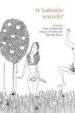 W kulturze wstydu?. Autor: Łebkowska Anna, Wróblewski Łukasz, Muca Klaudia. Dadada.pl Okładka książki W kulturze wstydu?